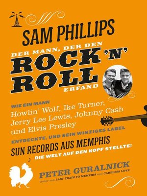 cover image of Sam Phillips. Der Mann, der den Rock´n´Roll erfand
